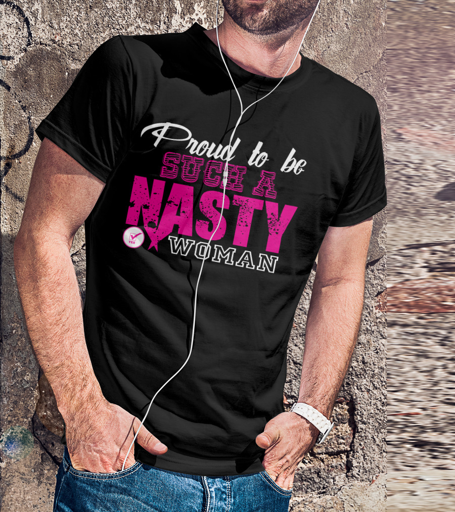 Proud To Be Such A Nasty Woman Yes Checkmark T-Shirt