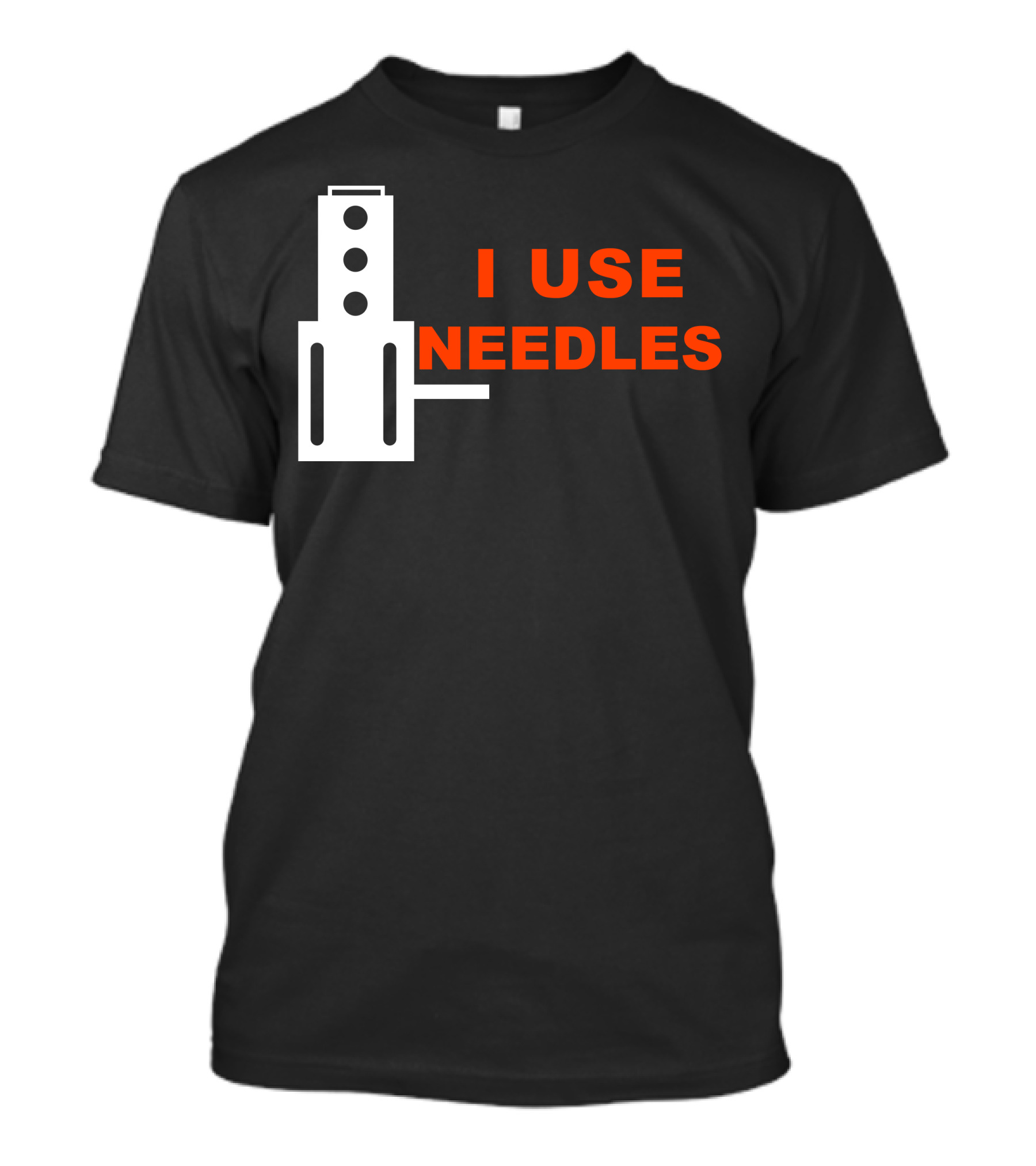I Use Needles With Sewing Machine T-Shirt