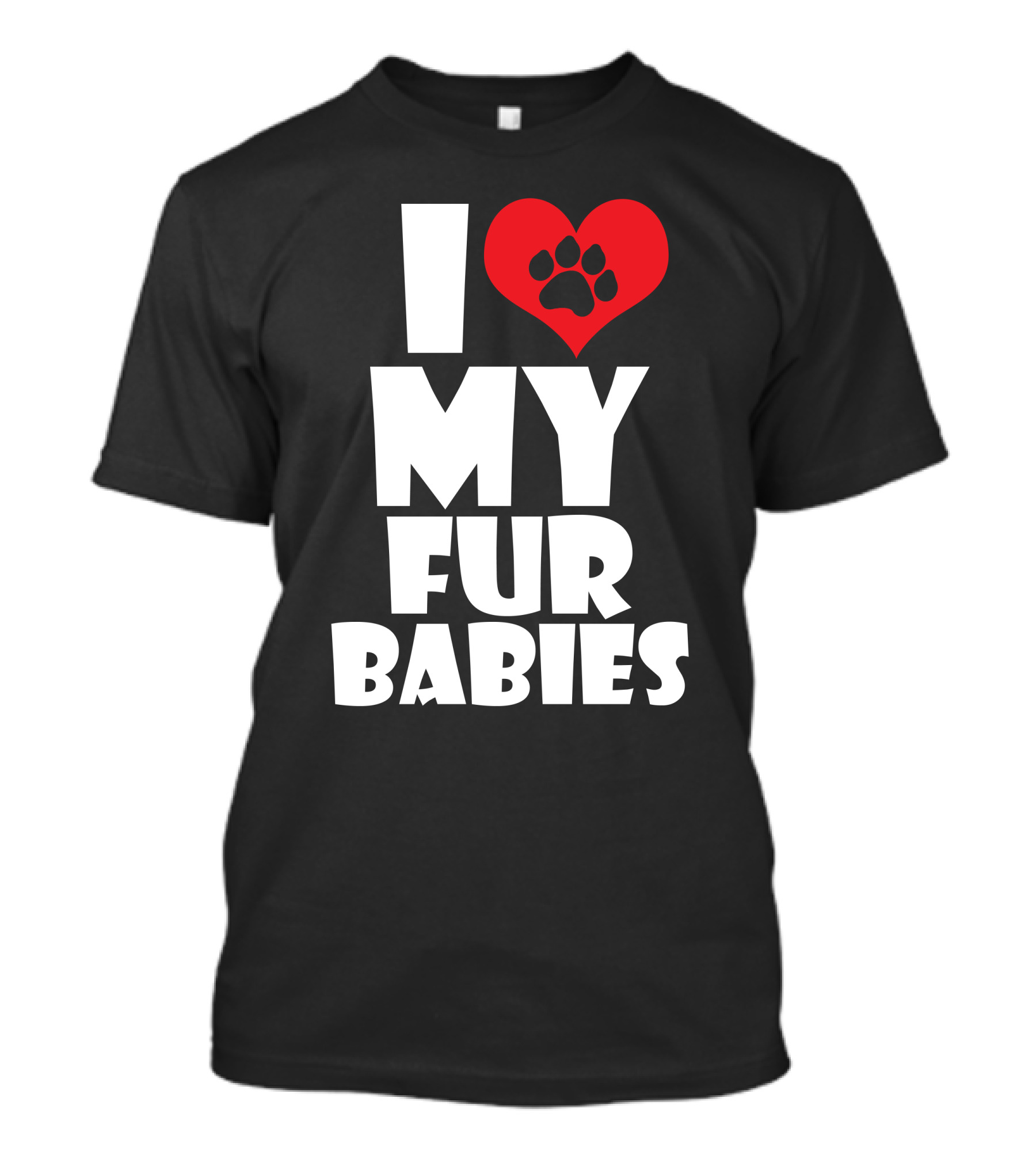 I Love My Fur Babies Paw Heart T-Shirt