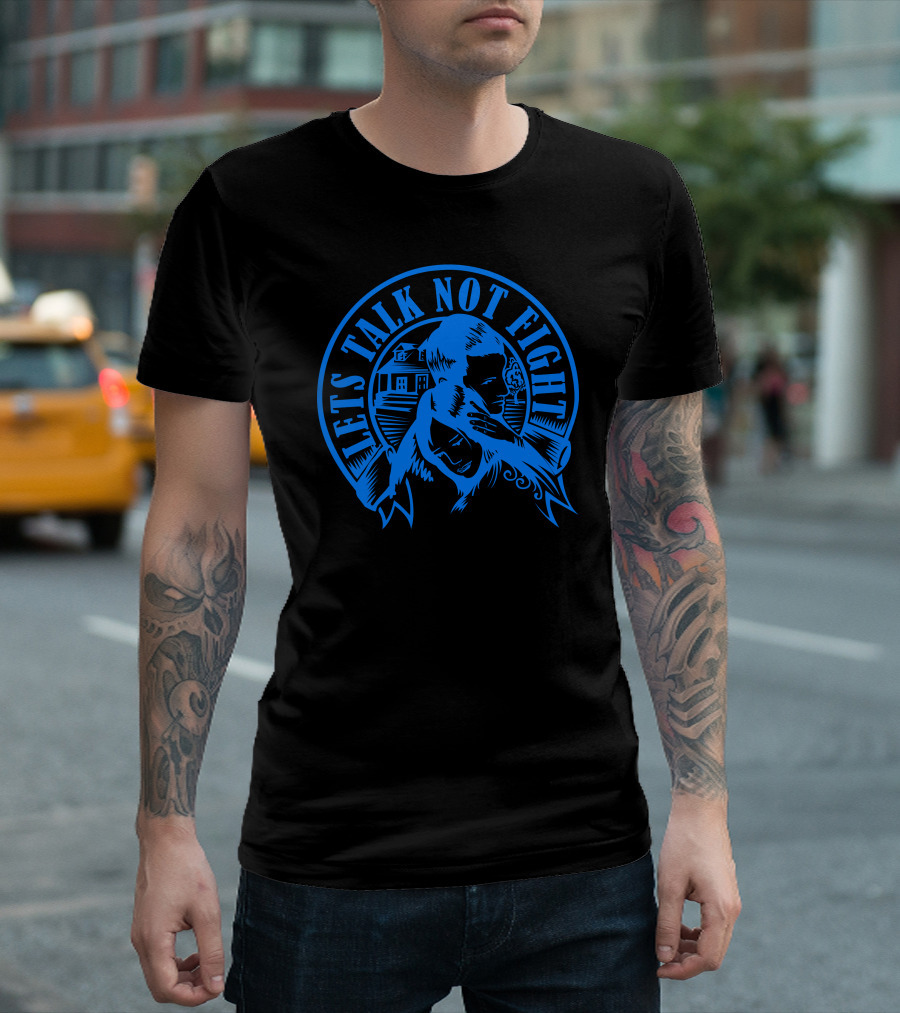 LETS TALK NOT FIGHT House Silhouette Blue T-Shirt