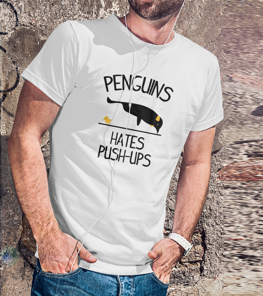 Penguins Hates Push-Ups Cute Penguin Humor T-Shirt