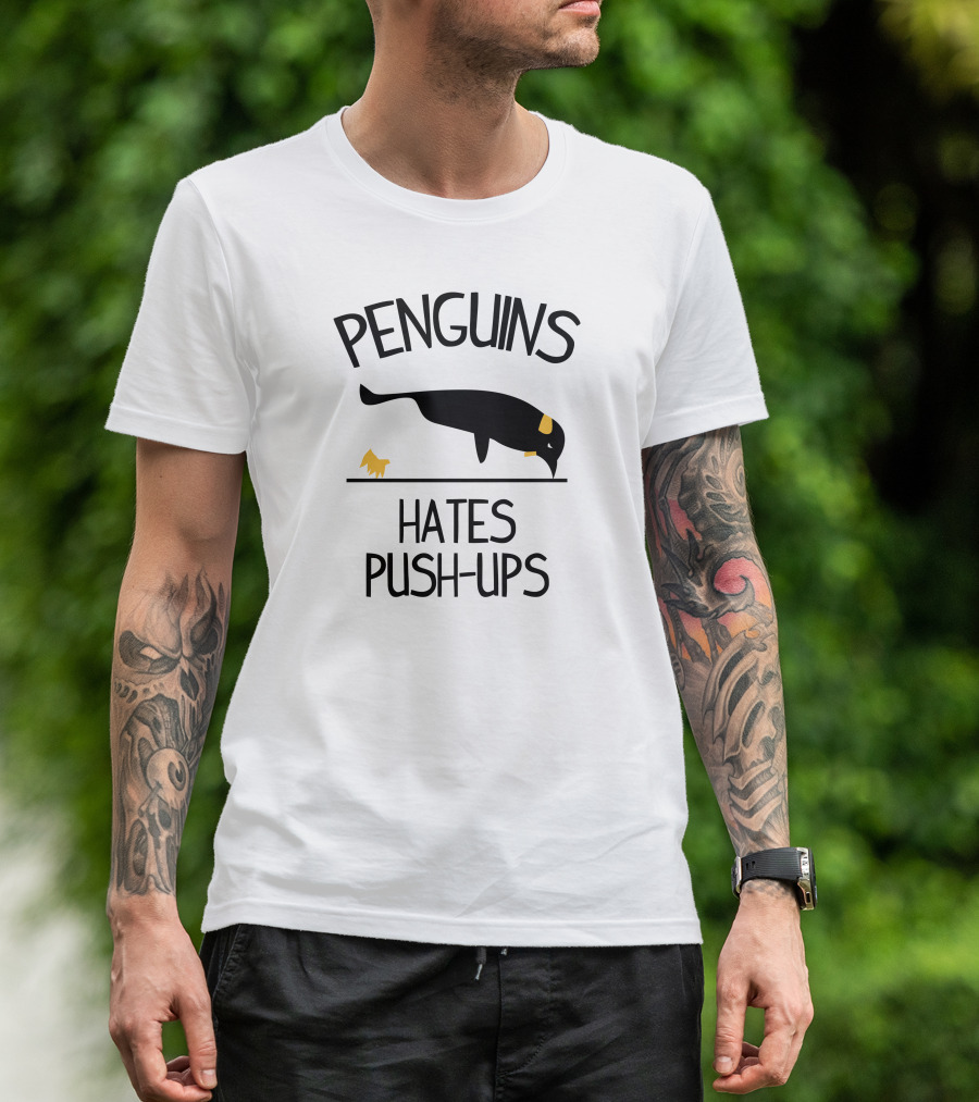 Penguins Hates Push-Ups Cute Penguin Humor T-Shirt