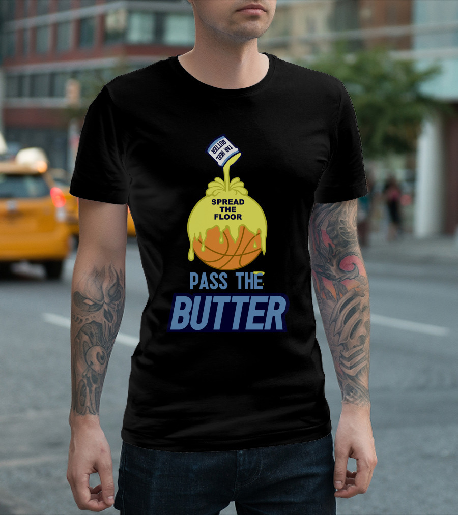 Spread The Floor Pass The Butter Basketball Drip T-Shirt