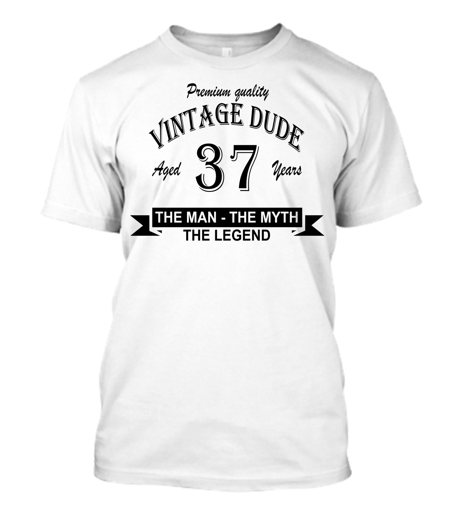 Premium Quality Vintage Dude Aged 37 Years The Man The Myth The Legend T-Shirt