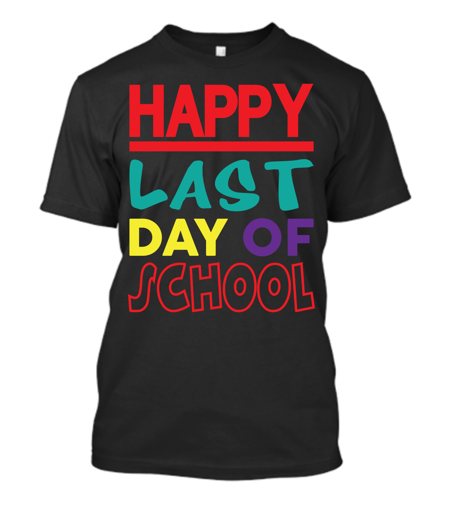 Happy Last Day Of School Colorful Block Text T-Shirt