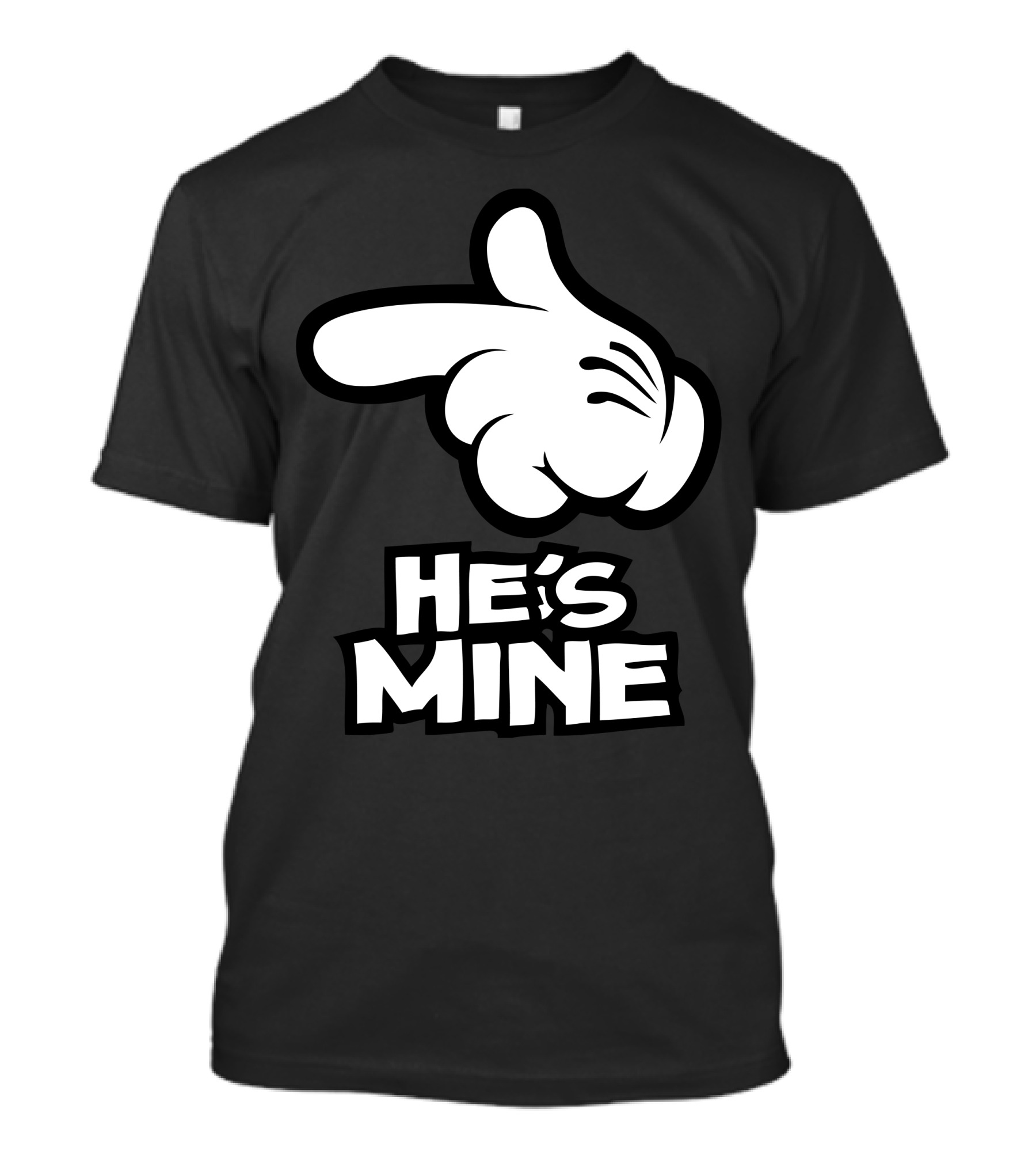 HE'S MINE Pointing Hand T-Shirt