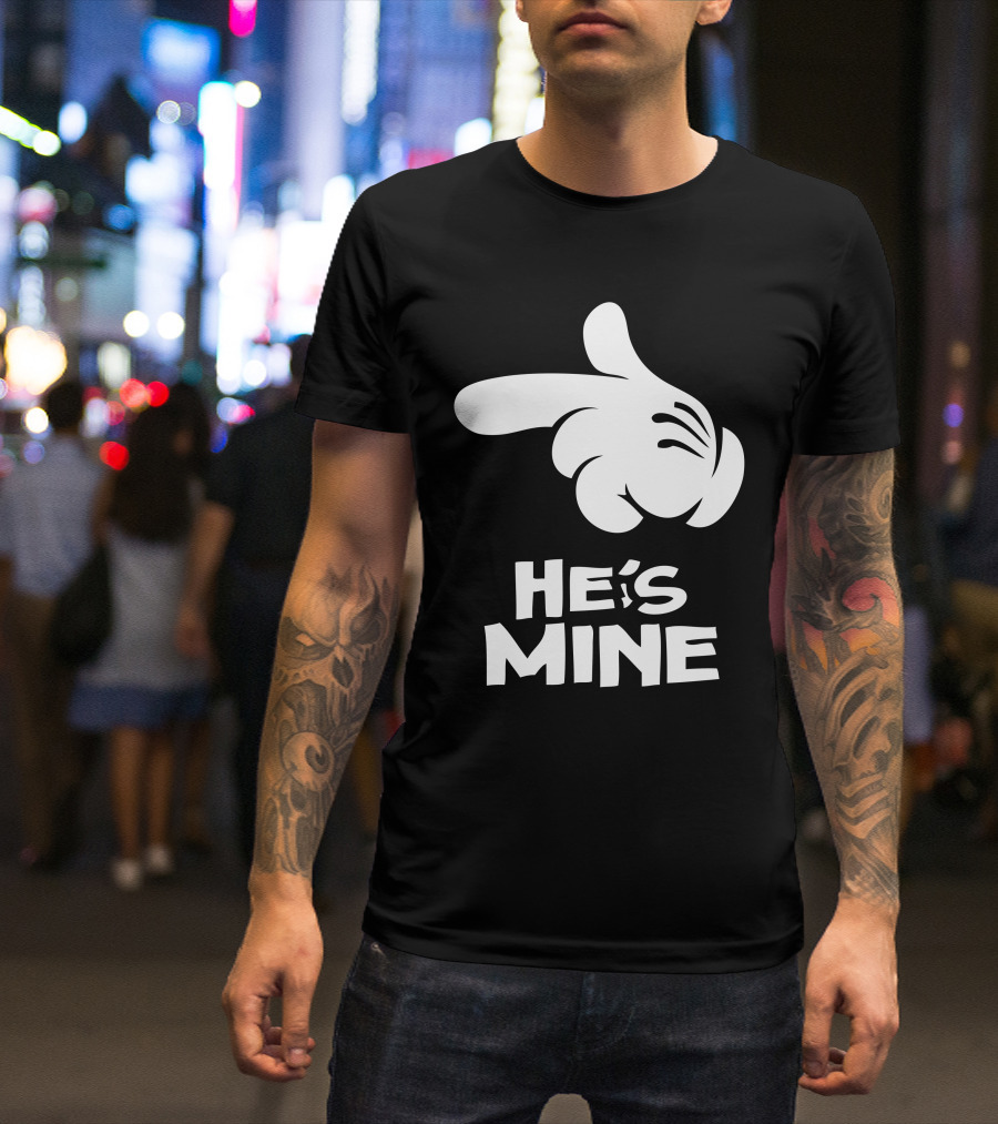 HE'S MINE Pointing Hand T-Shirt