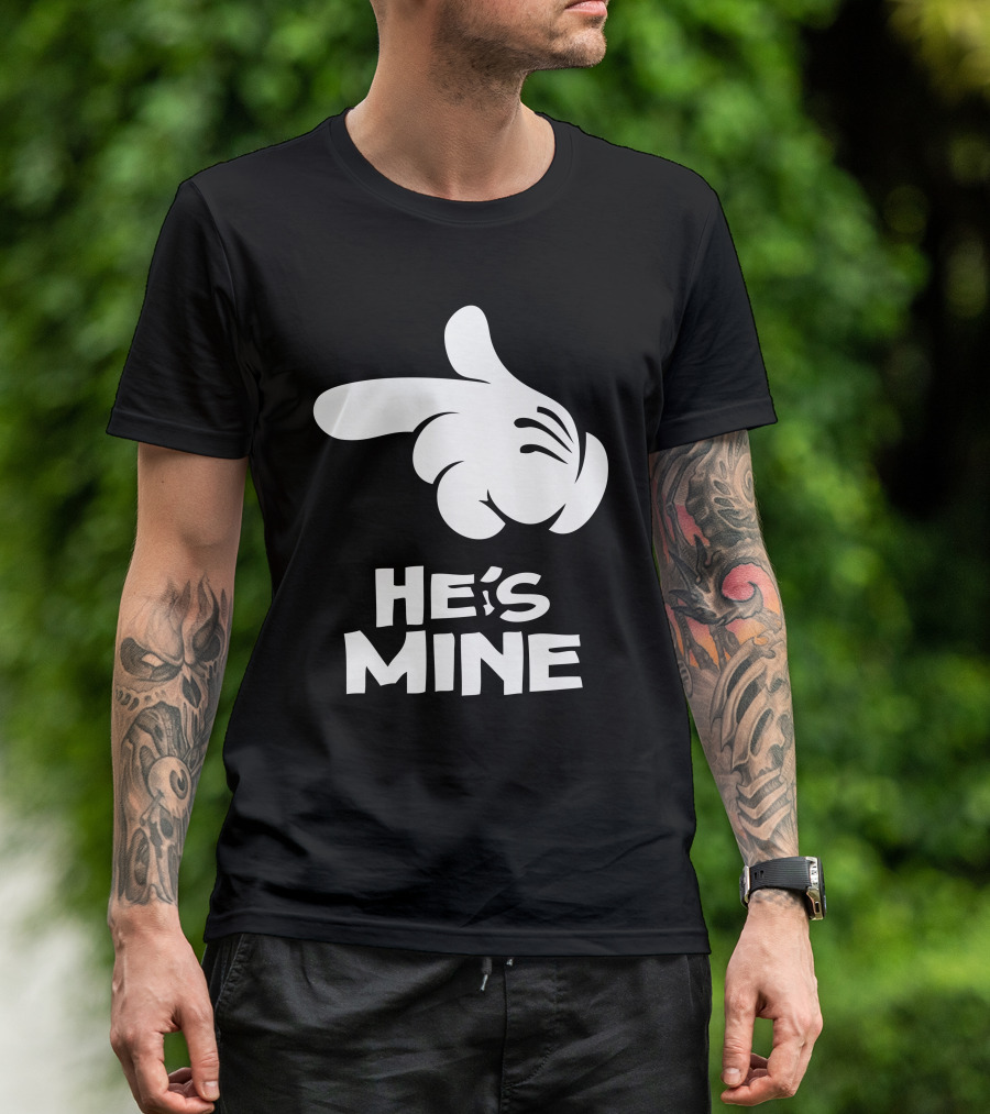 HE'S MINE Pointing Hand T-Shirt