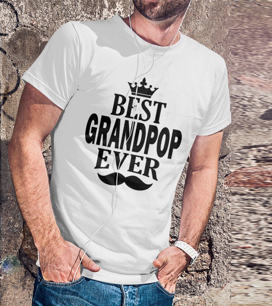 Best Grandpop Ever Crown And Mustache T-Shirt