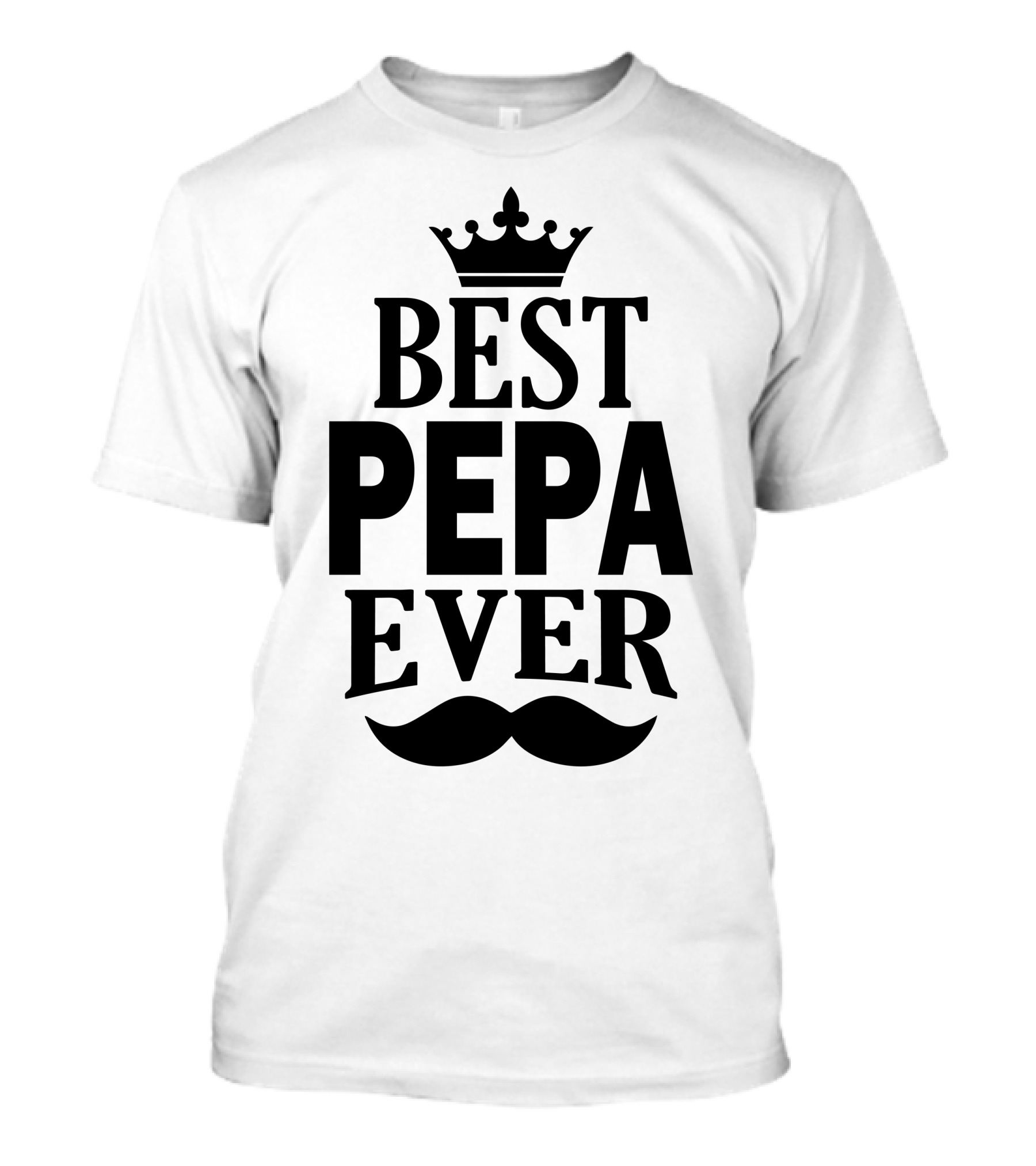 Best Pepa Ever Crown Mustache T-Shirt