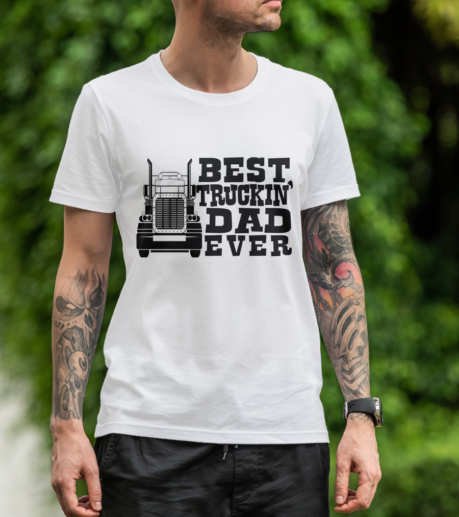 Best Truckin Dad Ever Truck T-Shirt