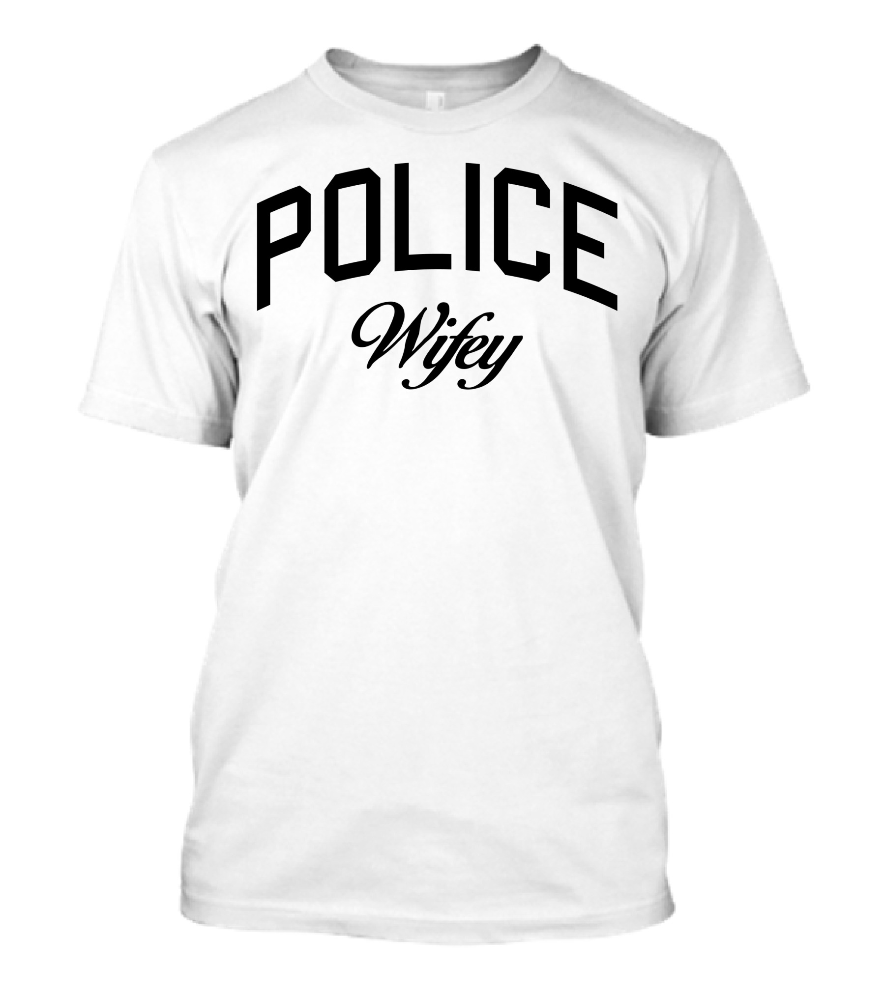 POLICE WIFEY Shirt For Law Enforcement Spouses T-Shirt