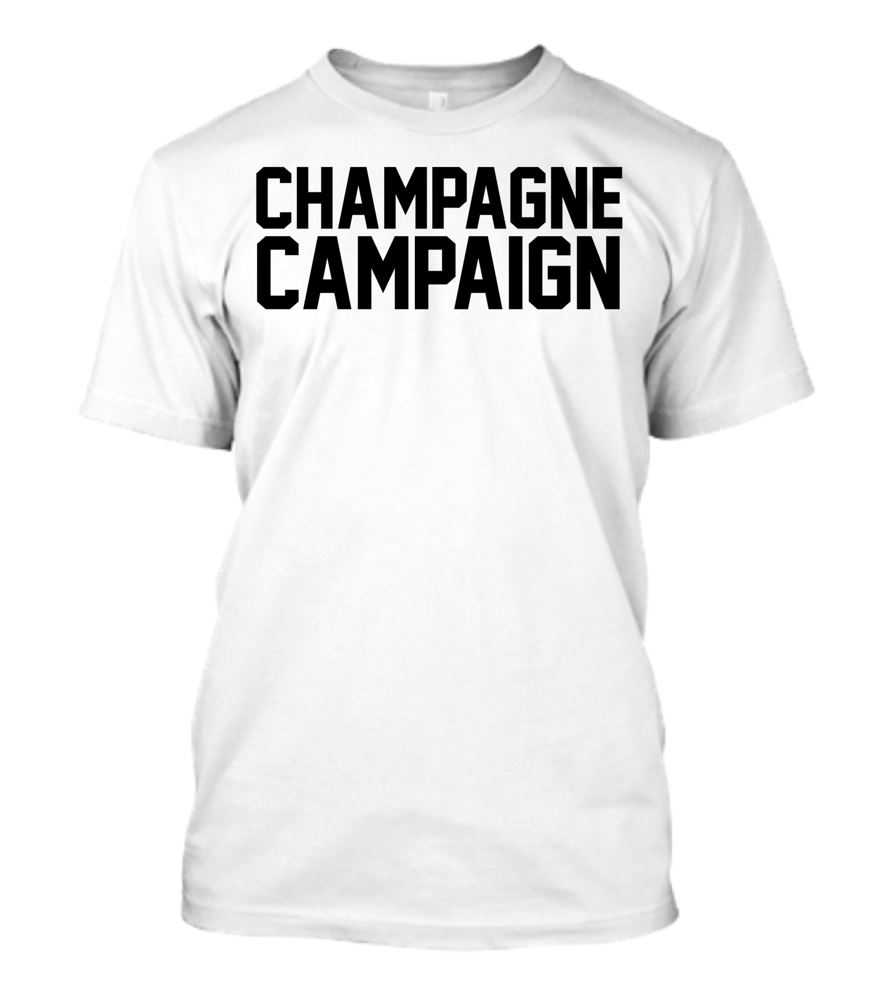 Champagne Campaign T-Shirt