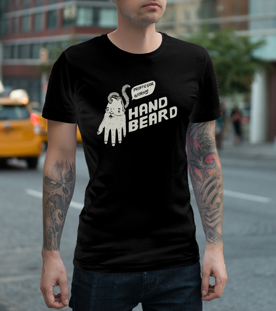 PROFESSOR WORMS HAND BEARD T-Shirt