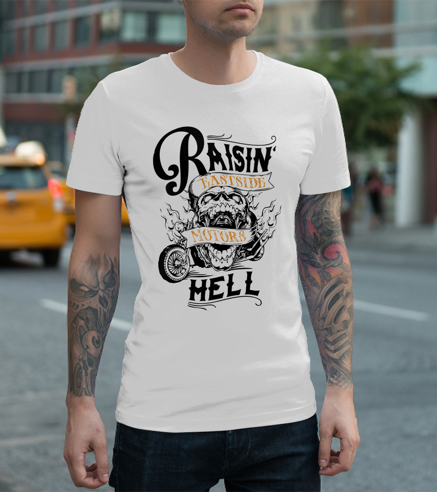Raisin Eastside Motors Hell T-Shirt