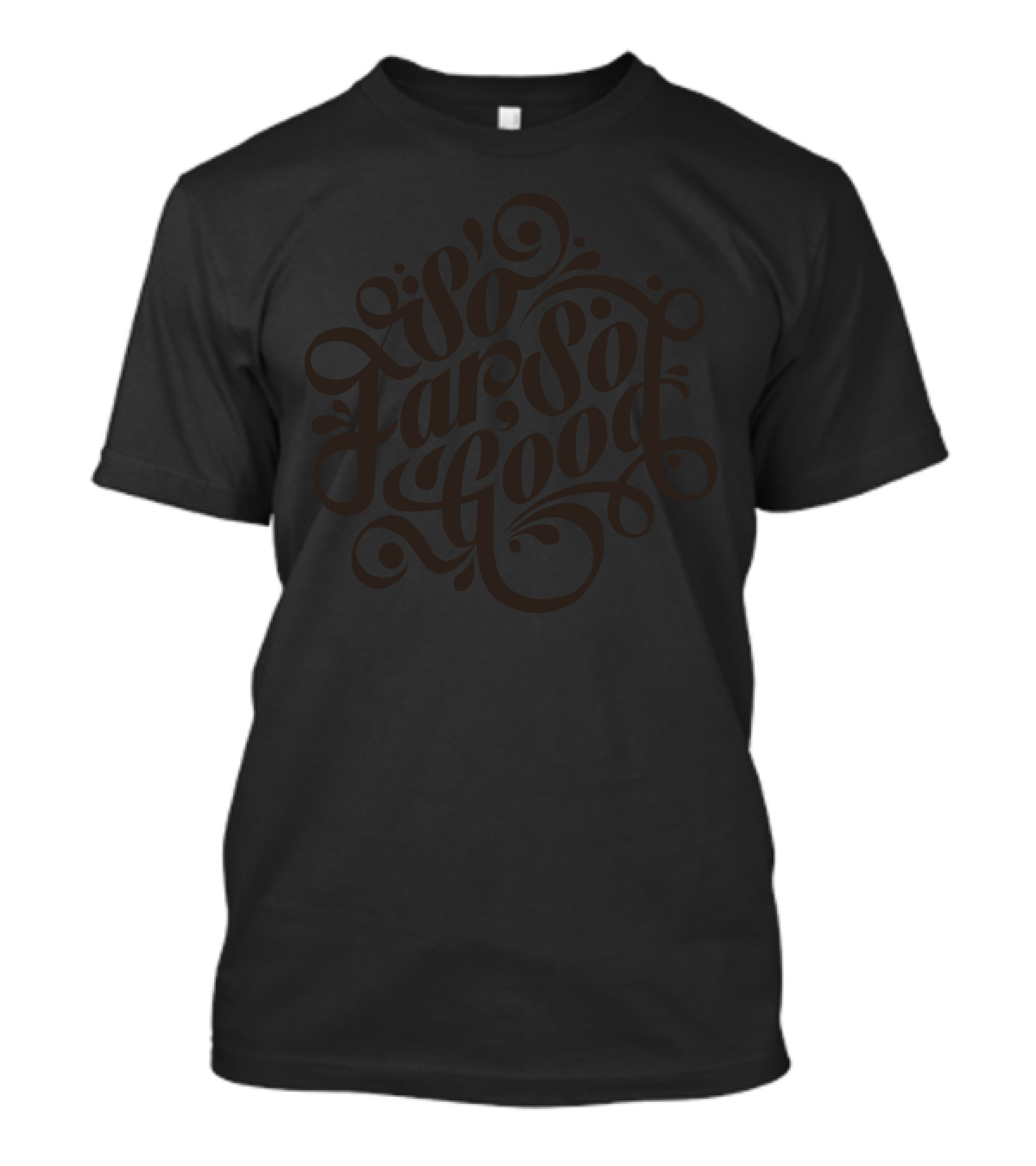 So Far So Good Swirly Script T-Shirt