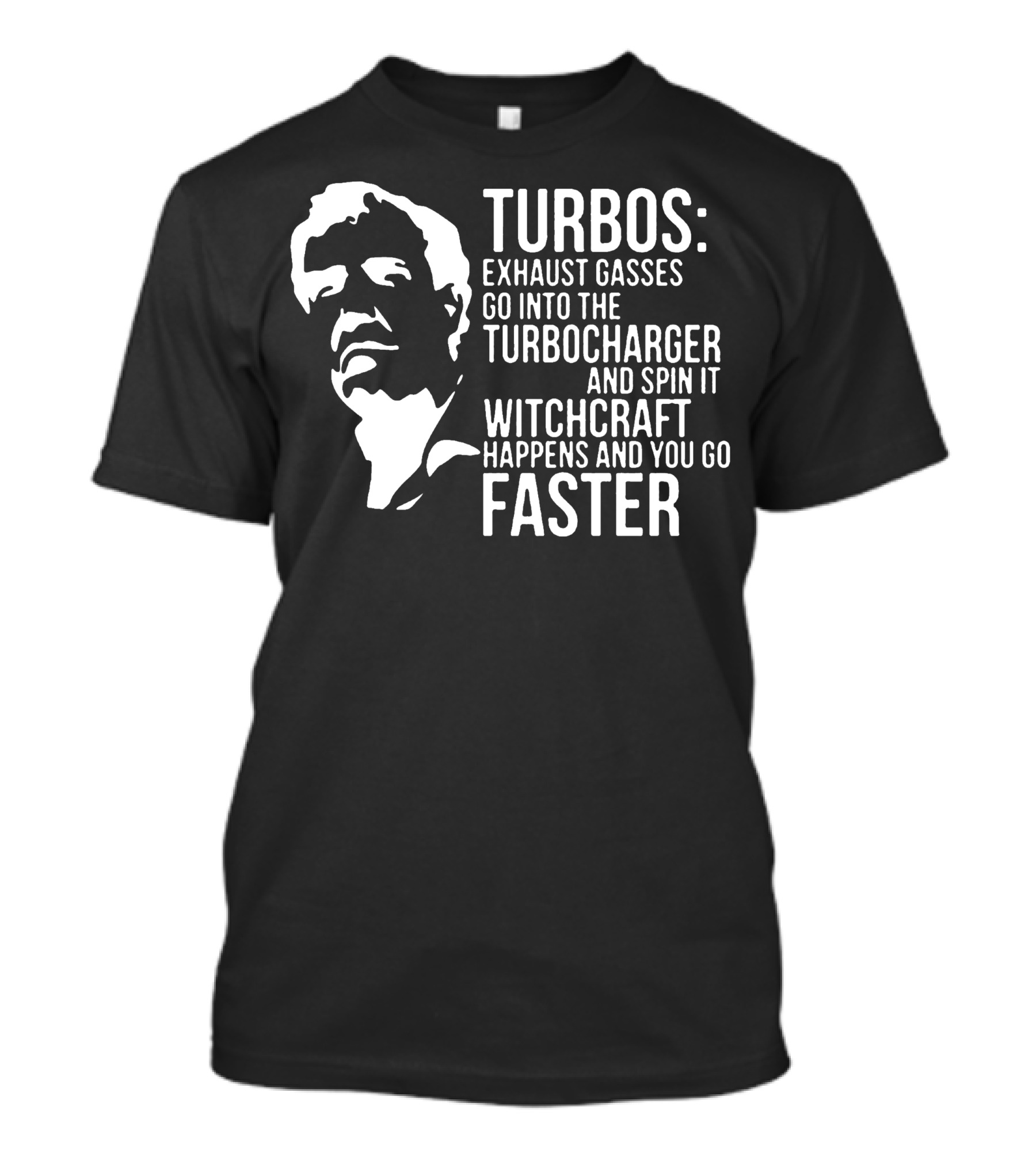 Grand Tour Turbochargers Witchcraft Happens And You Go Faster T-Shirt