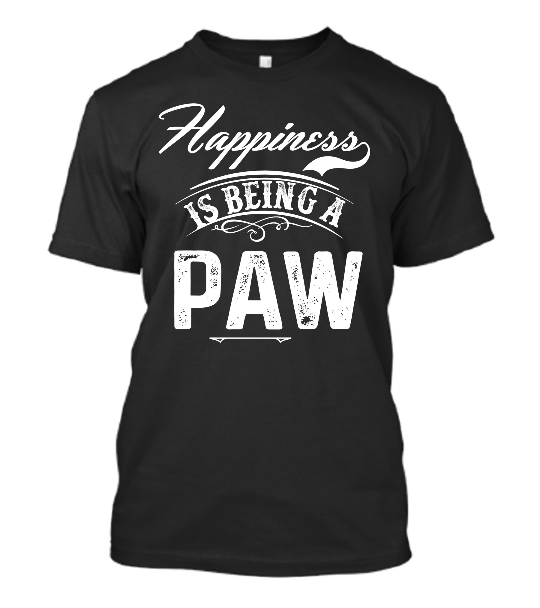Happiness Is Being A Paw T-Shirt