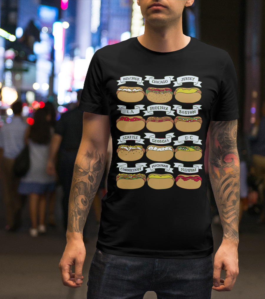 New York Chicago Jersey LA Phoenix Boston Seattle Georgia DC Connecticut Michigan Memphis Hot Dogs T-Shirt