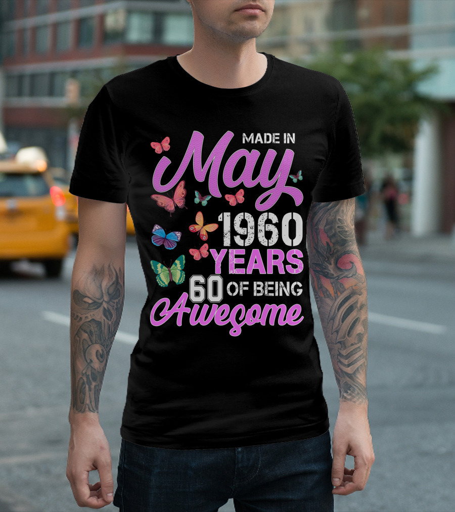 Made In May 1960 Years 60 Of Being Awesome Butterflies T-Shirt