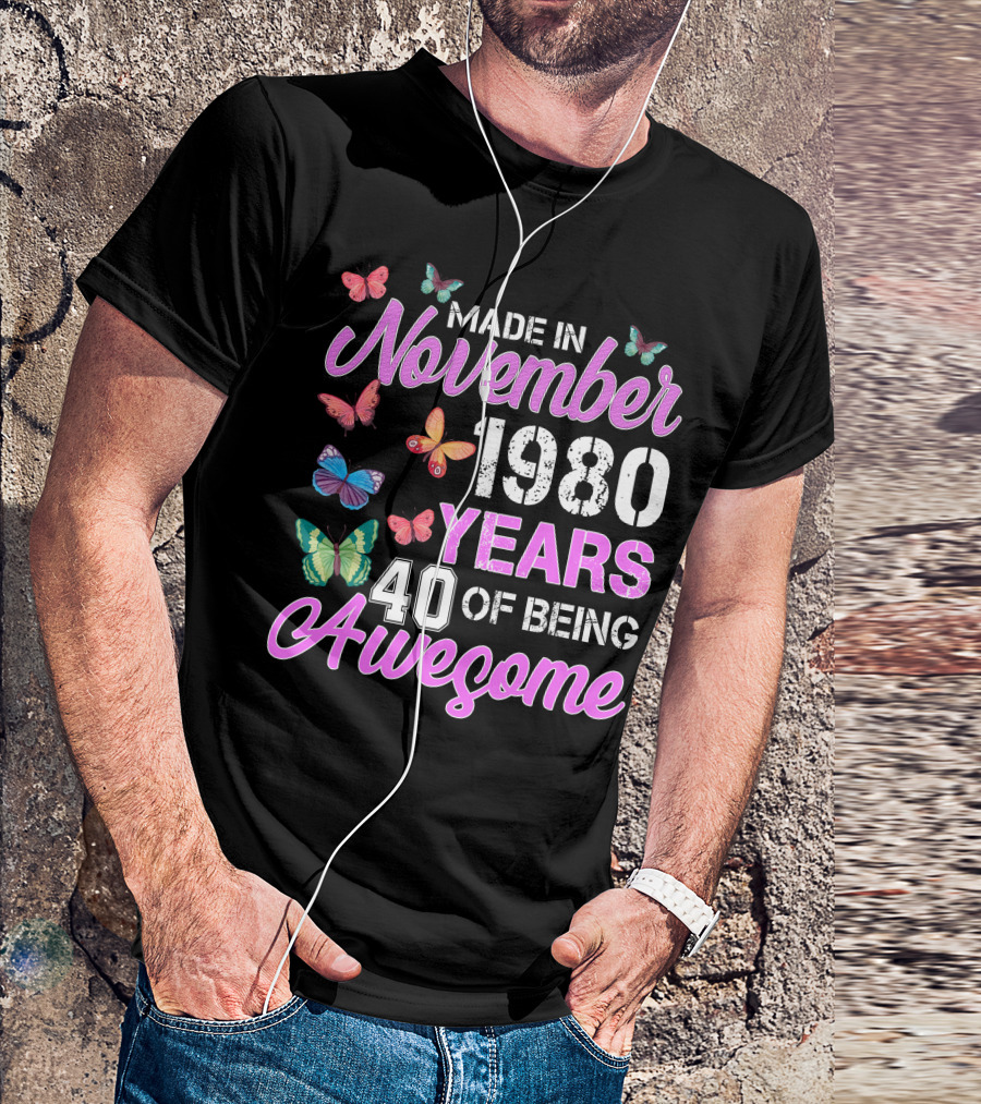 Made In November 1980 Years 40 Of Being Awesome Butterflies T-Shirt