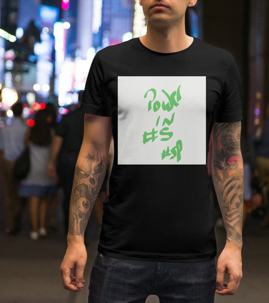 Power In #s #sp T-Shirt