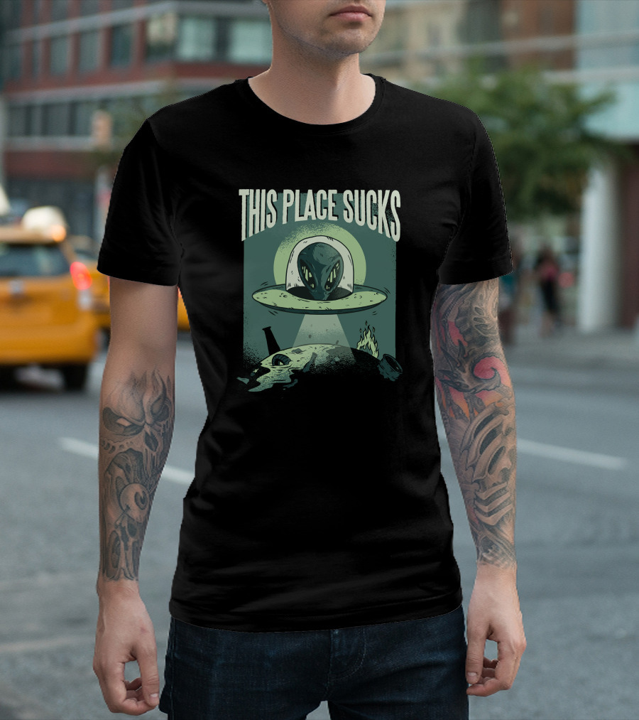 This Place Sucks UFO Alien Abduction On Destroyed Earth Scene T-Shirt