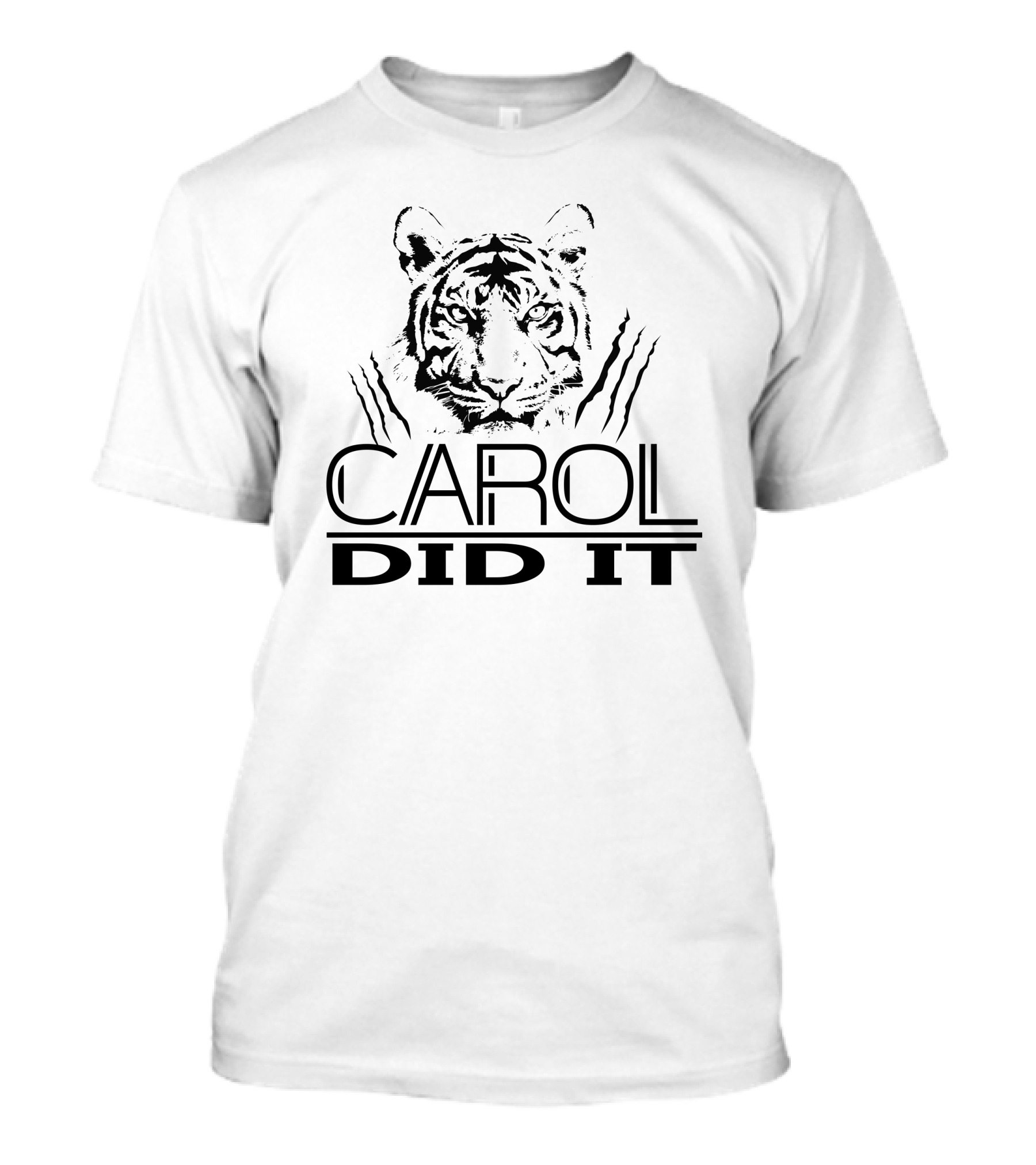 Carole Did It Tiger Face T-Shirt