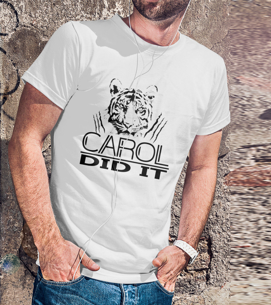 Carole Did It Tiger Face T-Shirt