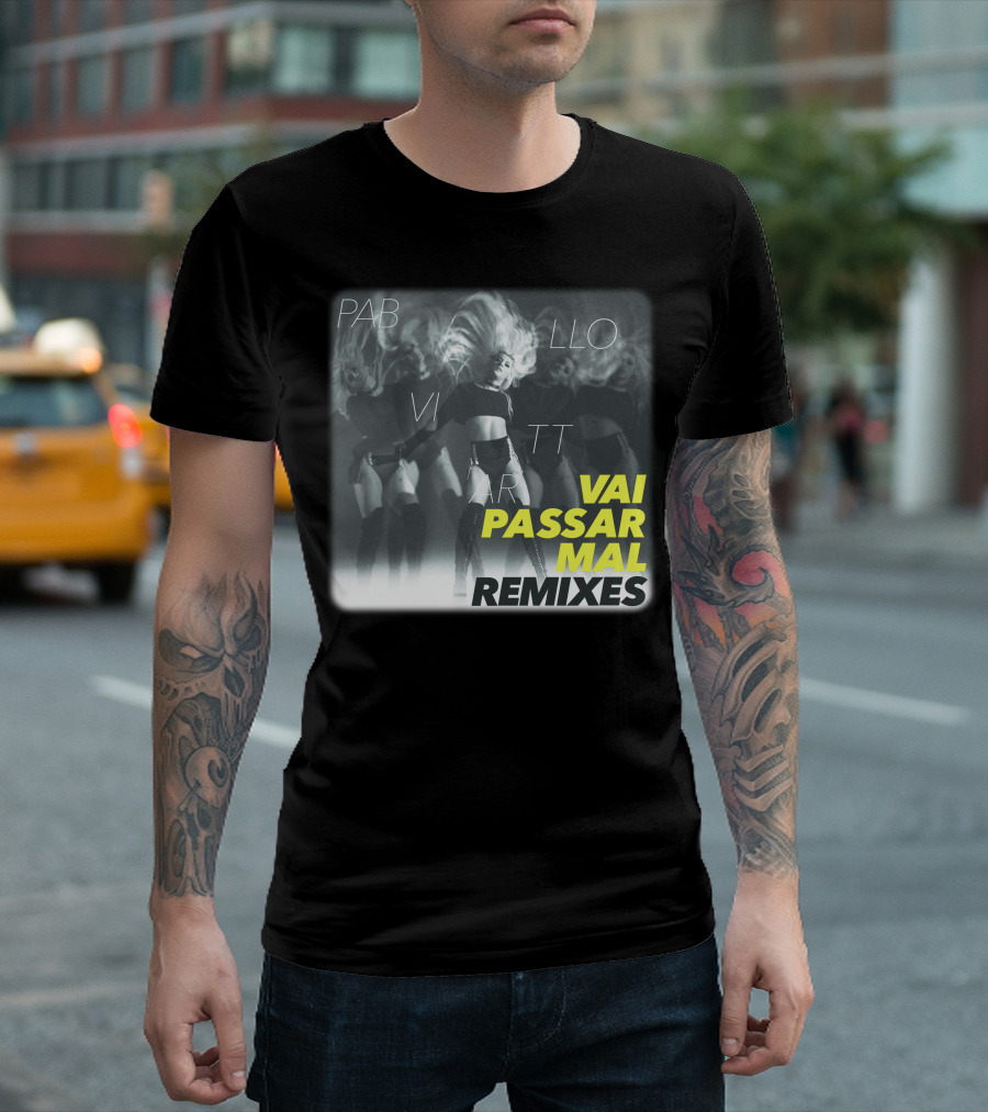 Pabllo Vittar Vai Passar Mal Remixes T-Shirt