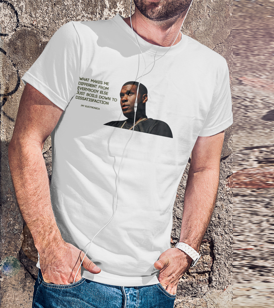 WHAT MAKES ME DIFFERENT FROM EVERYBODY ELSE JAY ELECTRONICA T-Shirt