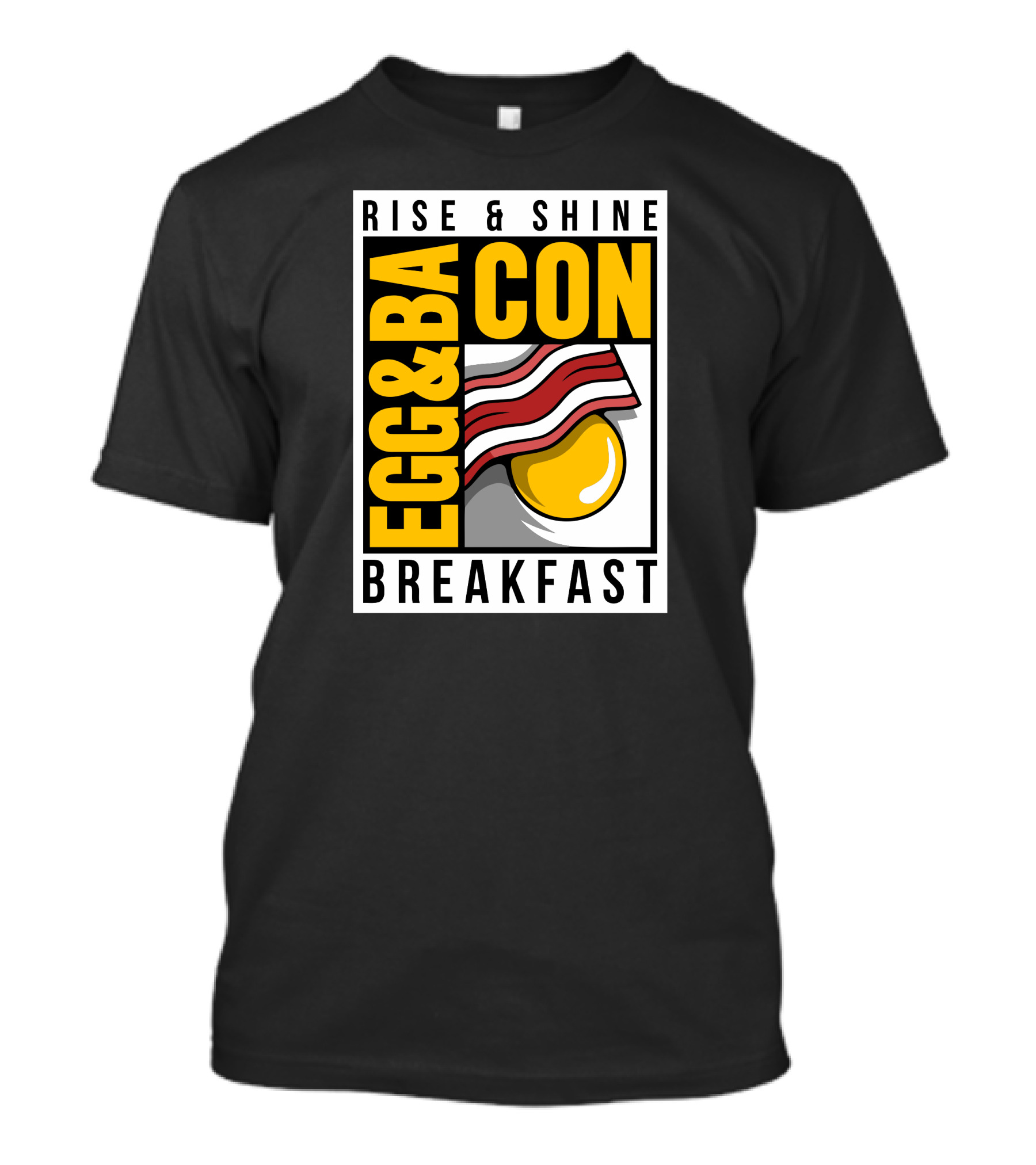 RISE And SHINE EGG And BACON BREAKFAST T-Shirt