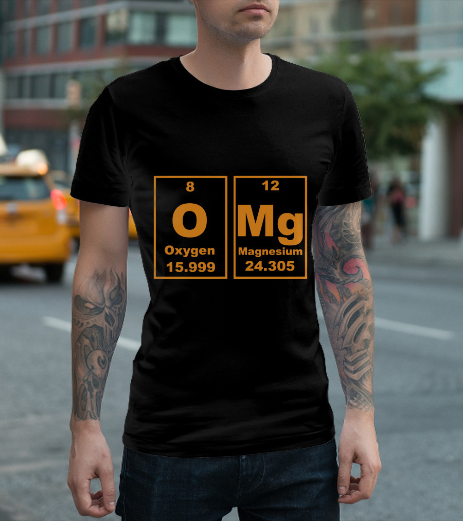 OMG Oxygen Magnesium Funny Chemistry Periodic Table Joke T-Shirt