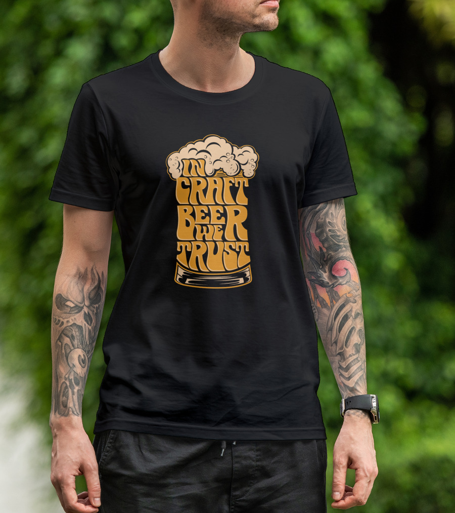 In Craft Beer We Trust Beer Mug Text T-Shirt