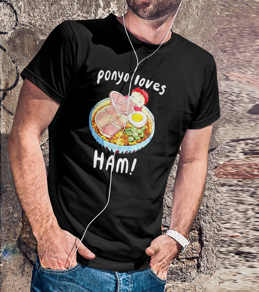 Ponyo Loves Ham Ramen Bowl With Egg And Green Onions T-Shirt