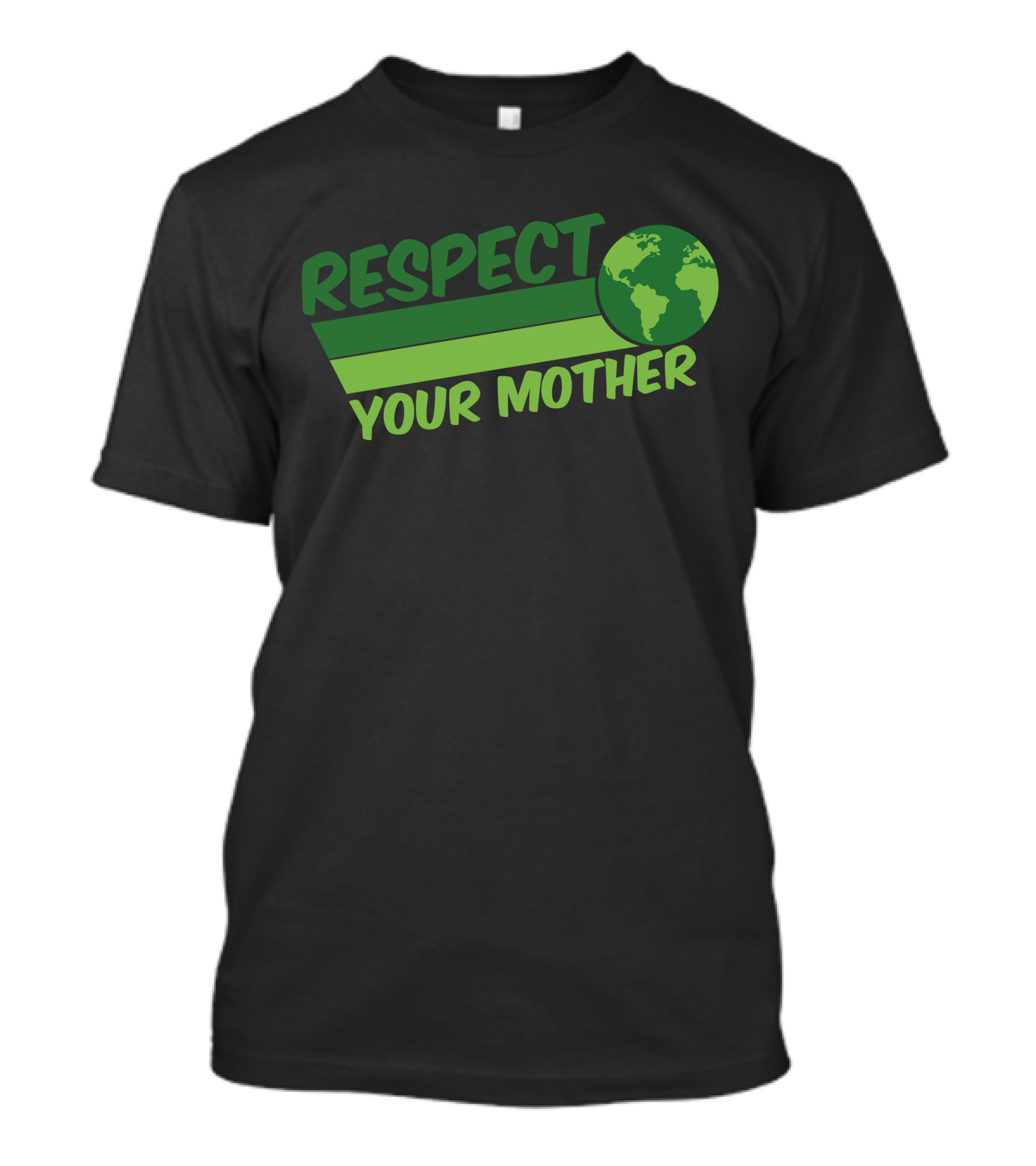 Respect Your Mother Earth Day Globe Environmental Awareness T-Shirt