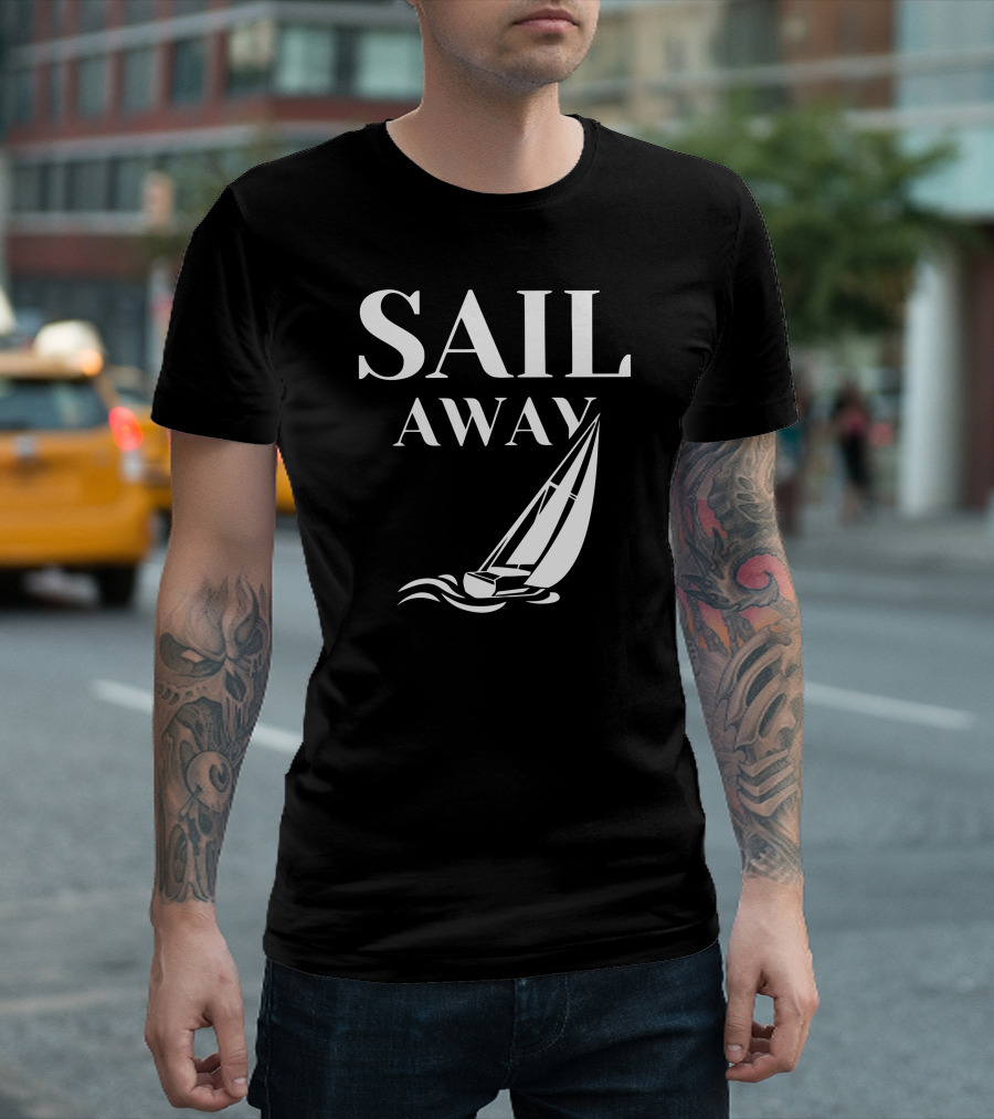 Sail Away Sailboat Nautical Adventure T-Shirt