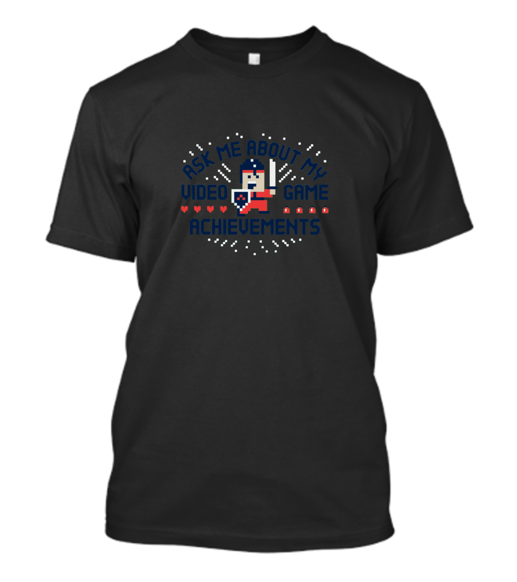 Ask Me About My Video Game Achievements Retro Pixel Warrior Hearts T-Shirt