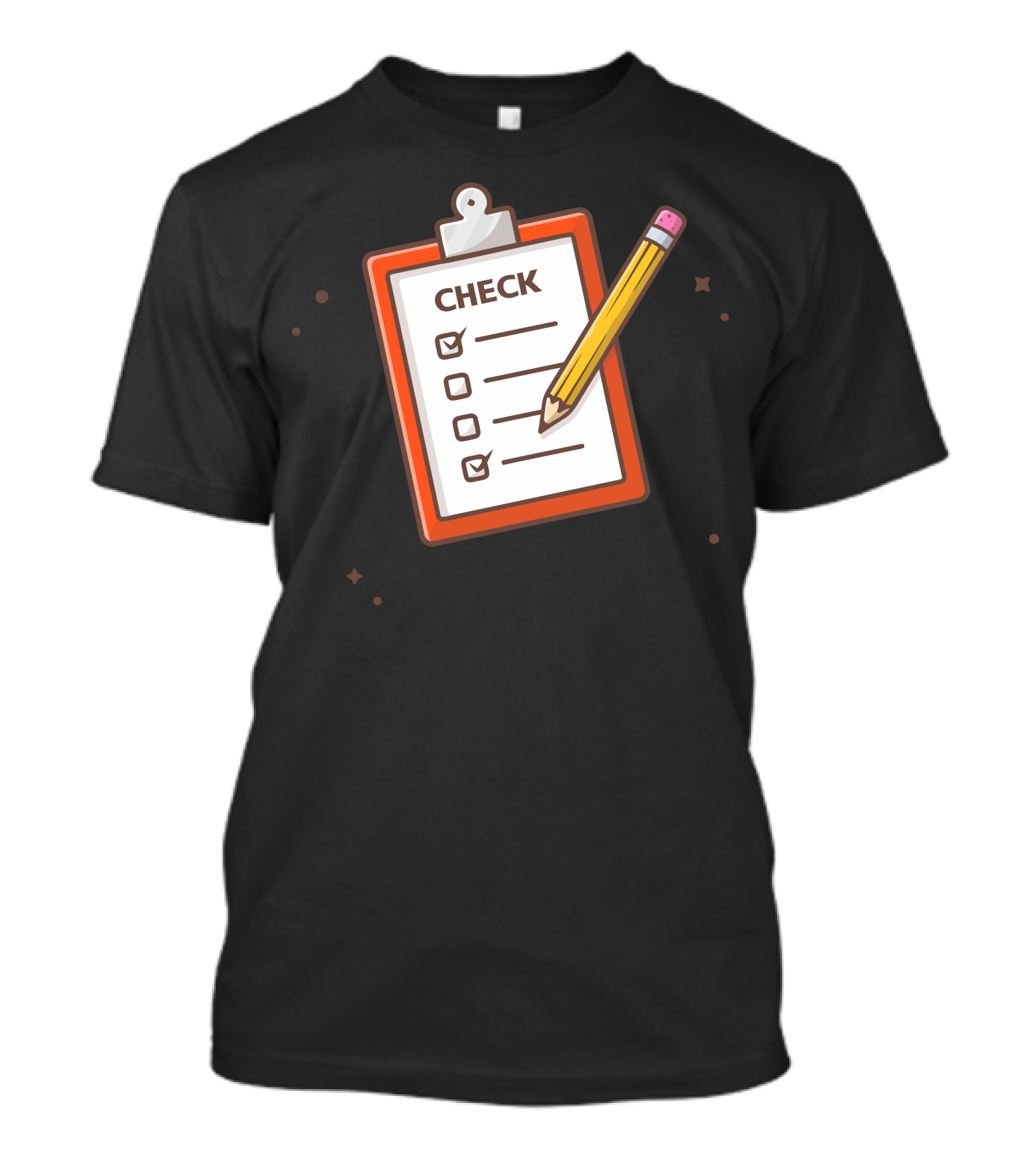 CHECK Clipboard With Pencil And Checklist T-Shirt