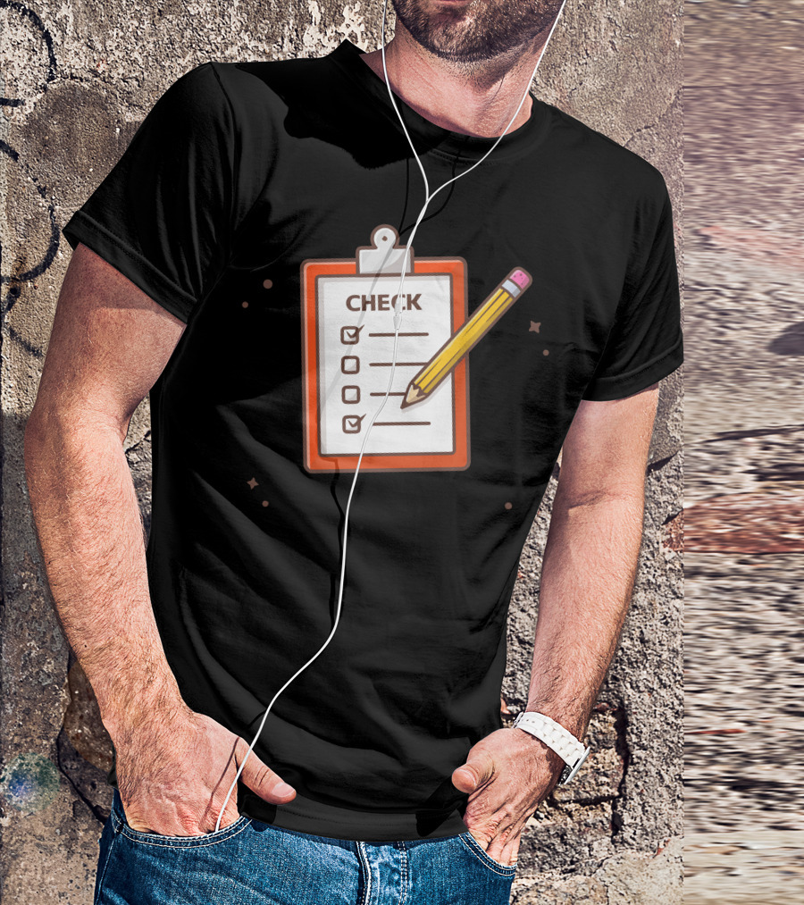CHECK Clipboard With Pencil And Checklist T-Shirt