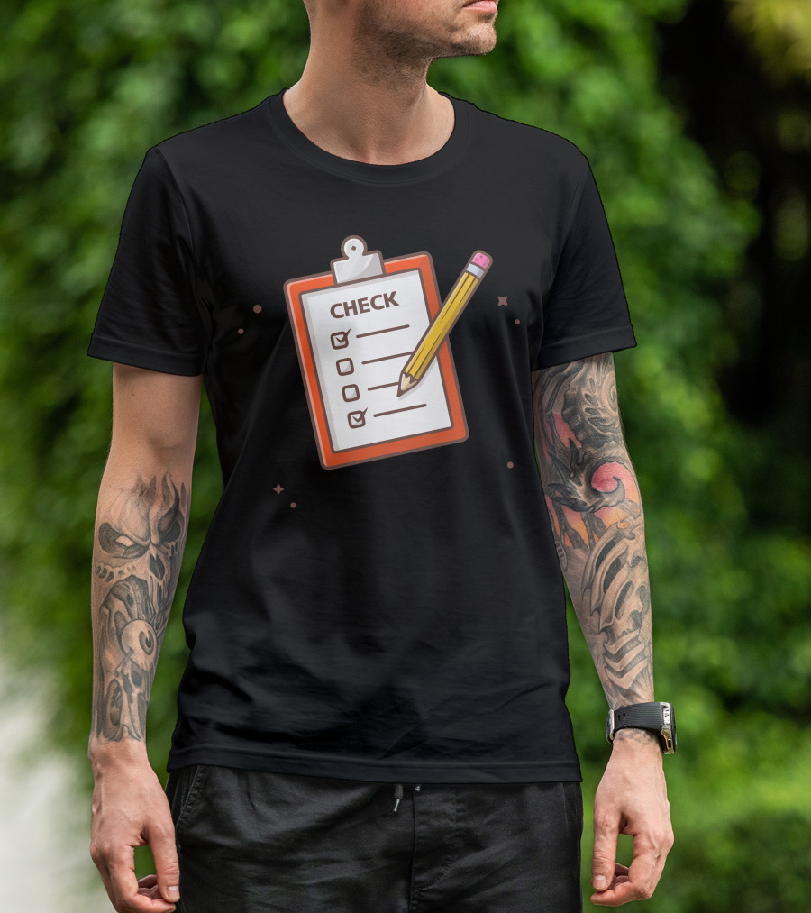 CHECK Clipboard With Pencil And Checklist T-Shirt