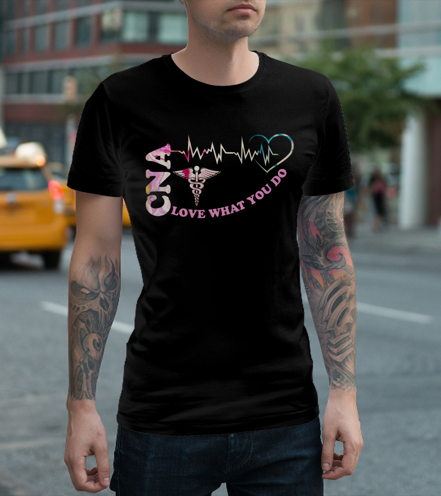 CNA Love What You Do Heartbeat Caduceus T-Shirt