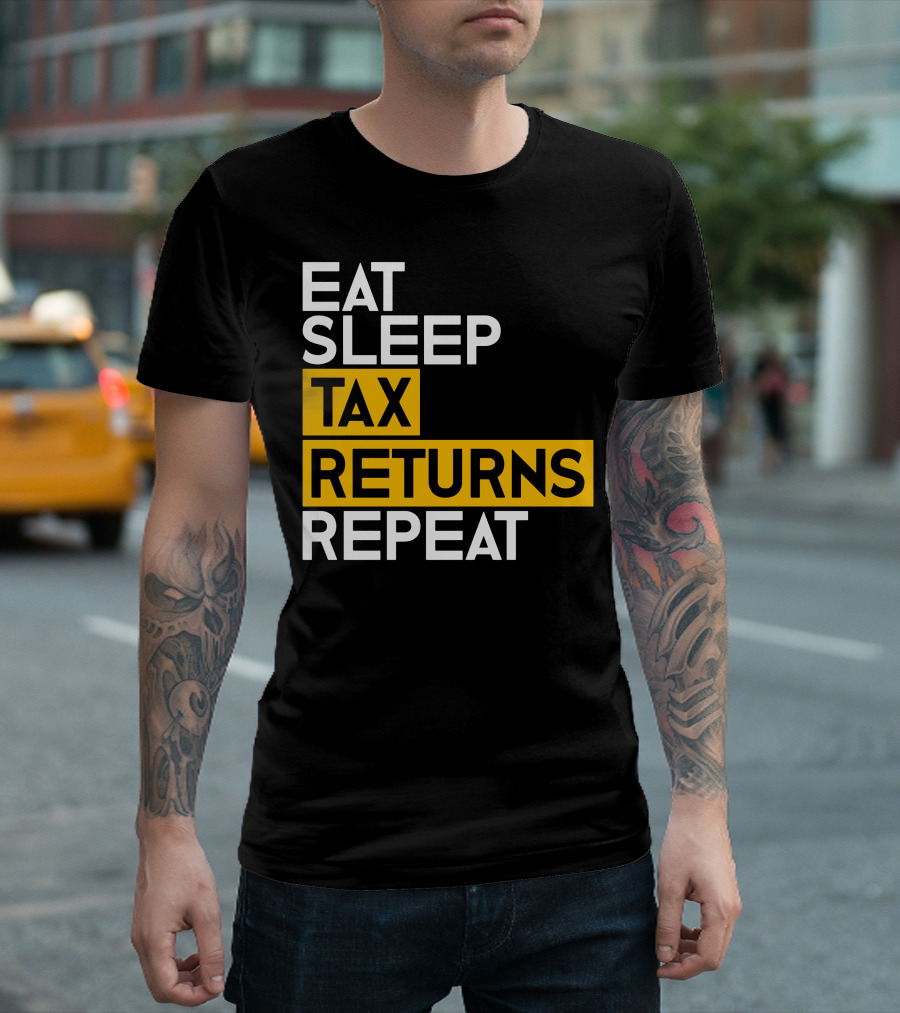 Eat Sleep Tax Returns Repeat Capitalism Cycle T-Shirt