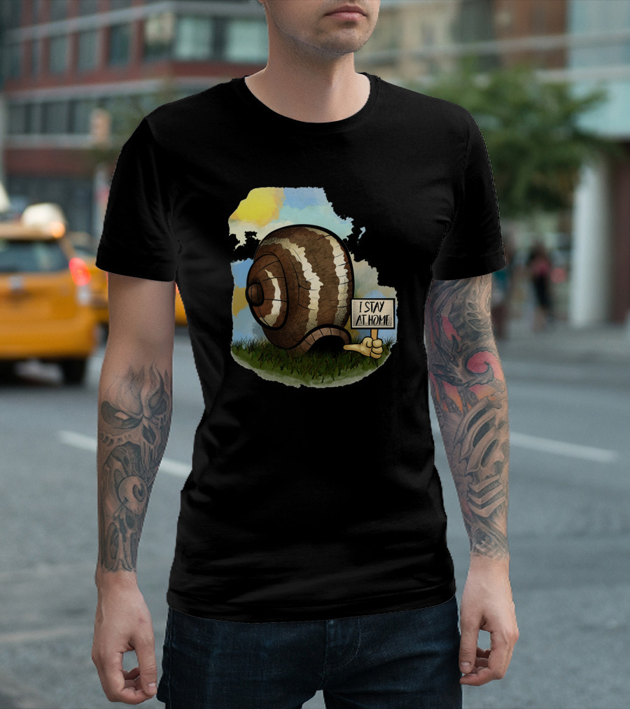 I Stay At Home Snail Cartoon Holding Sign T-Shirt