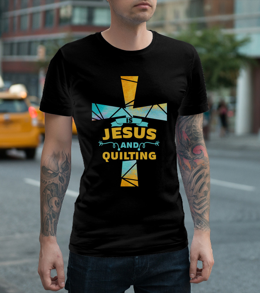 Is Jesus And Quilting Cross Patchwork T-Shirt