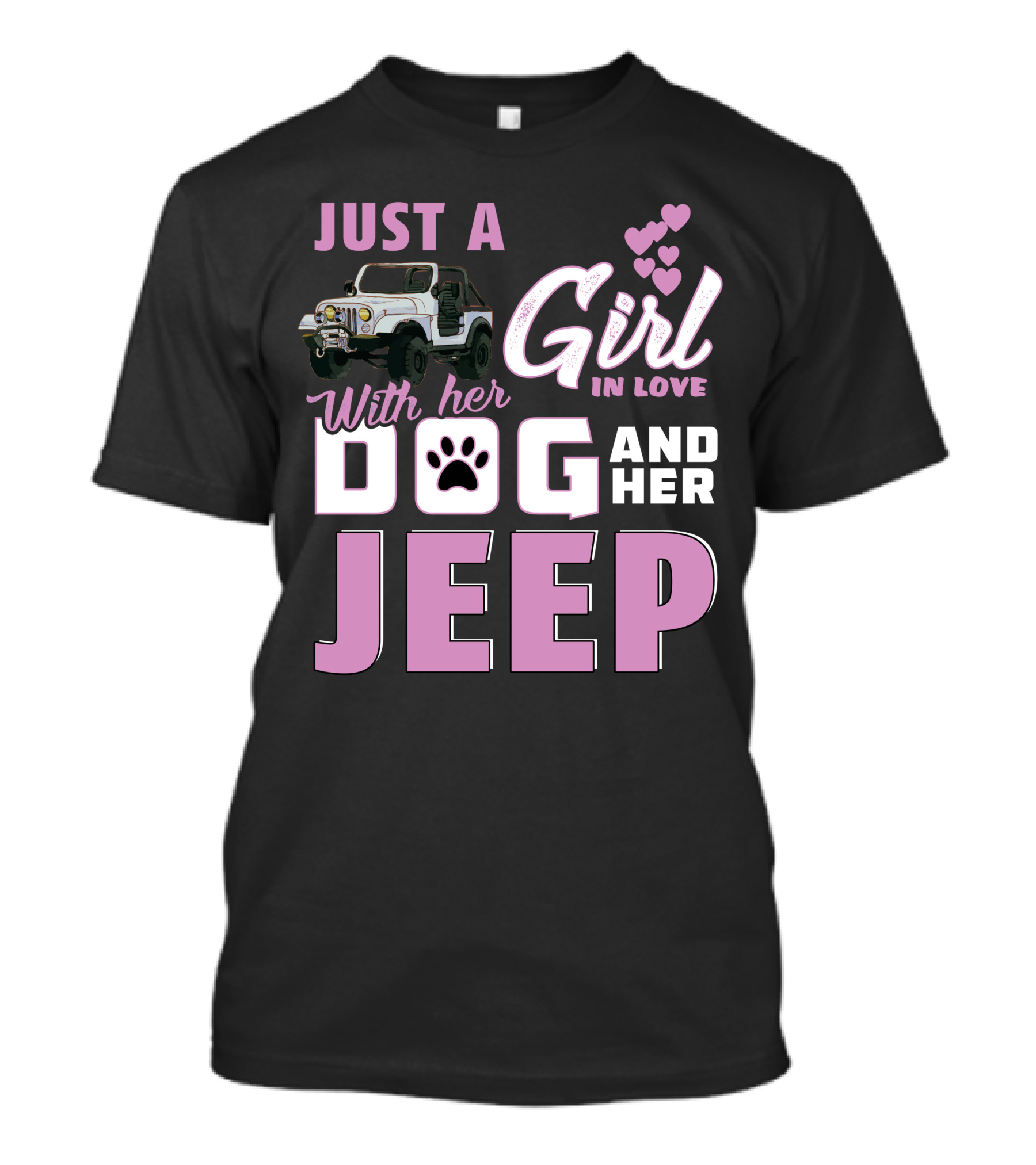 Just A Girl In Love With Her Dog And Her Jeep With Hearts And Pawprint T-Shirt