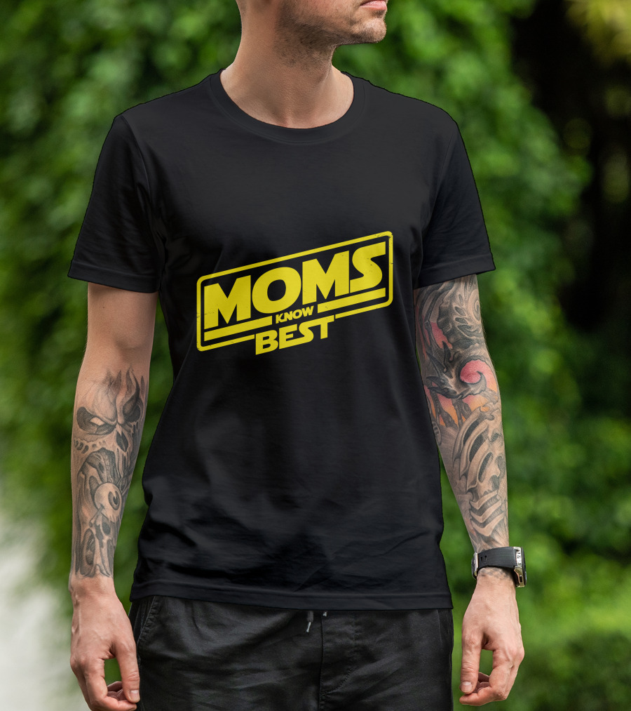 Moms Know Best Parody Style T-Shirt