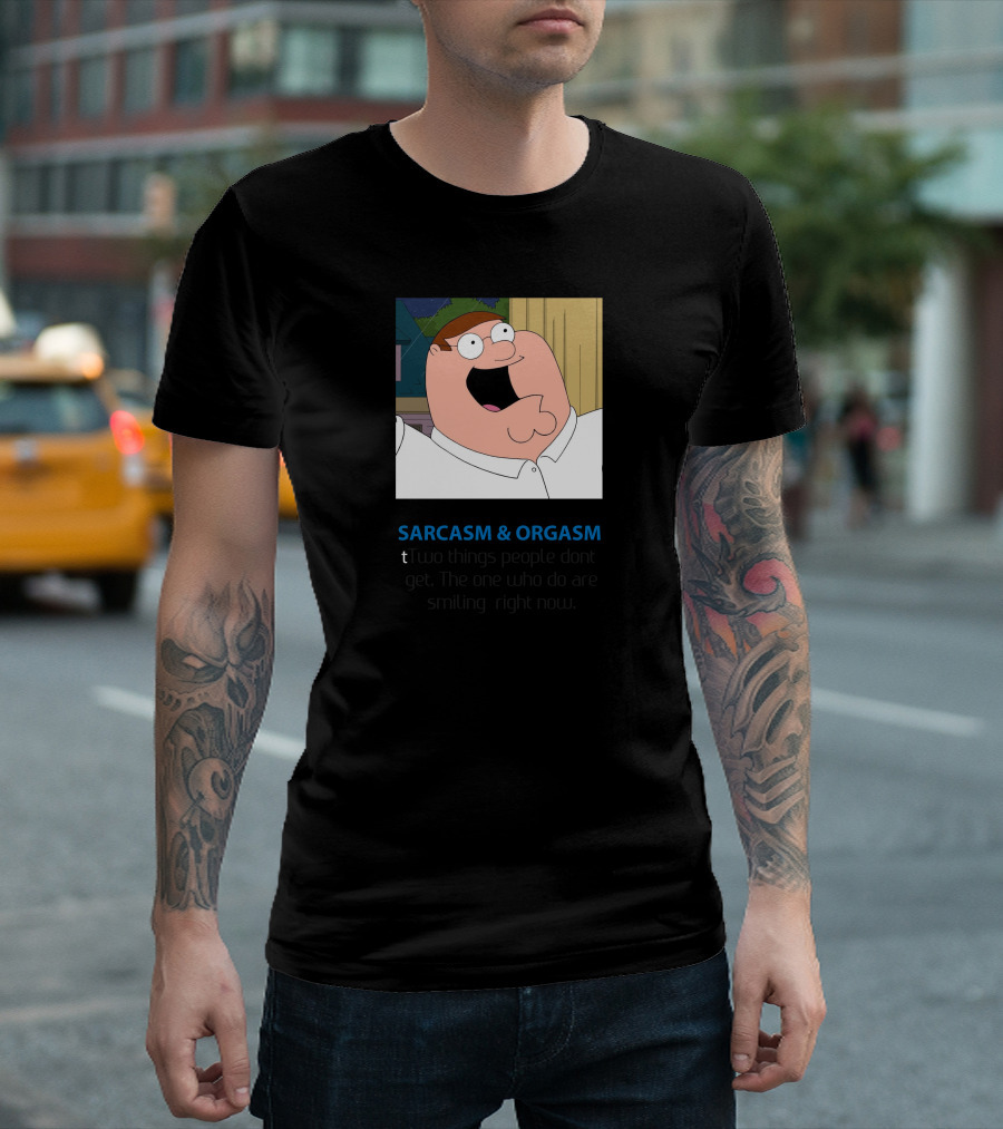 SARCASM And ORGASM Two Things People Don't Get Funny Quotes Smiling Right Now T-Shirt