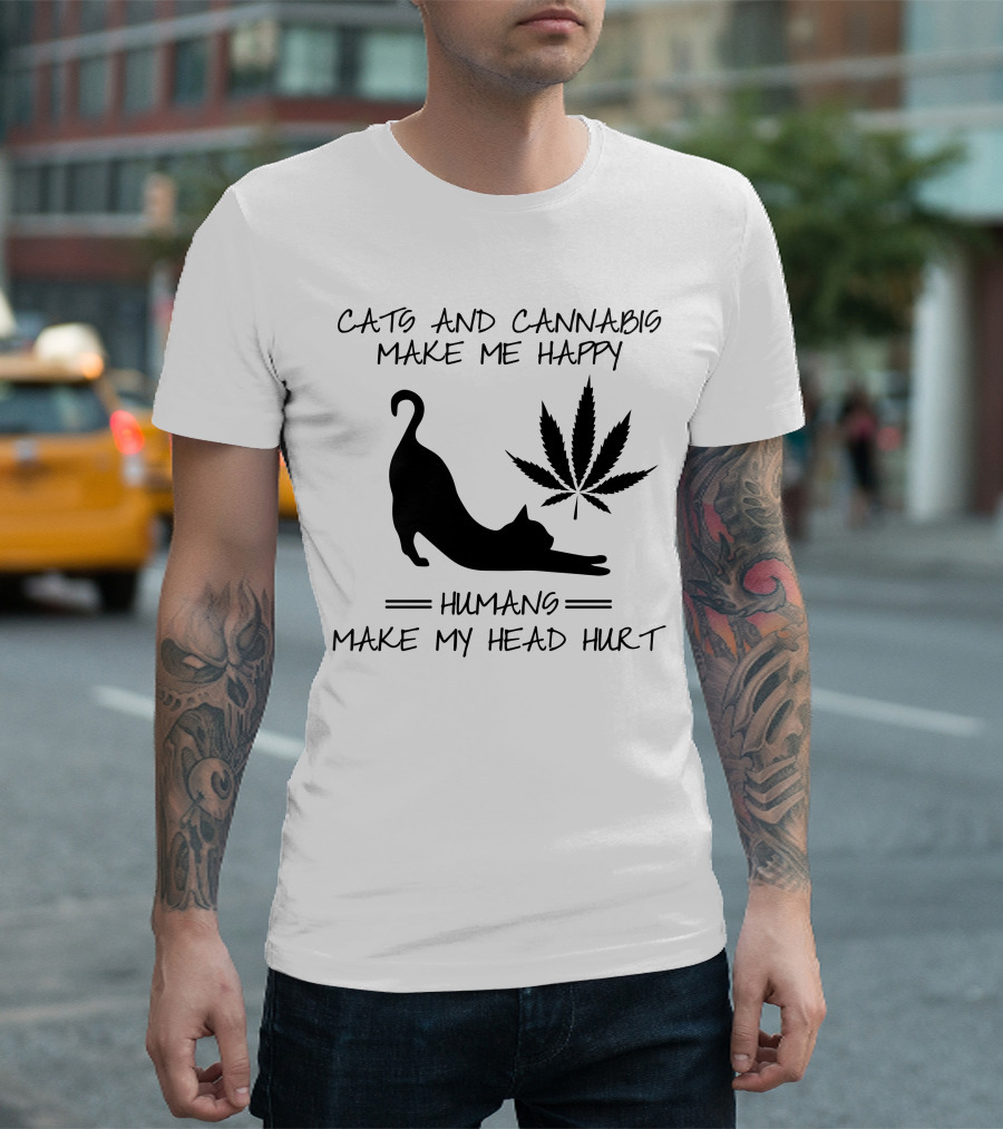 Cats And Cannabis Make Me Happy Humans Make My Head Hurt Cat Silhouette Leaf T-Shirt