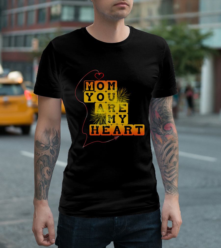 MOM YOU ARE MY HEART Sentiment With Heart Silhouette And Sparkle Elements T-Shirt